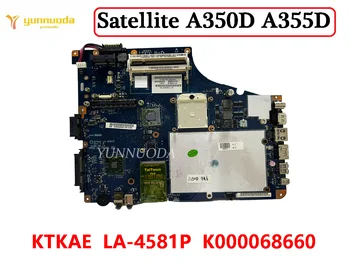 Оригинальная Материнская плата для Ноутбука Toshiba Satellite A350D A355D KTKAE LA-4581P K000068660 DDR2 100% Протестирована Бесплатная Доставка